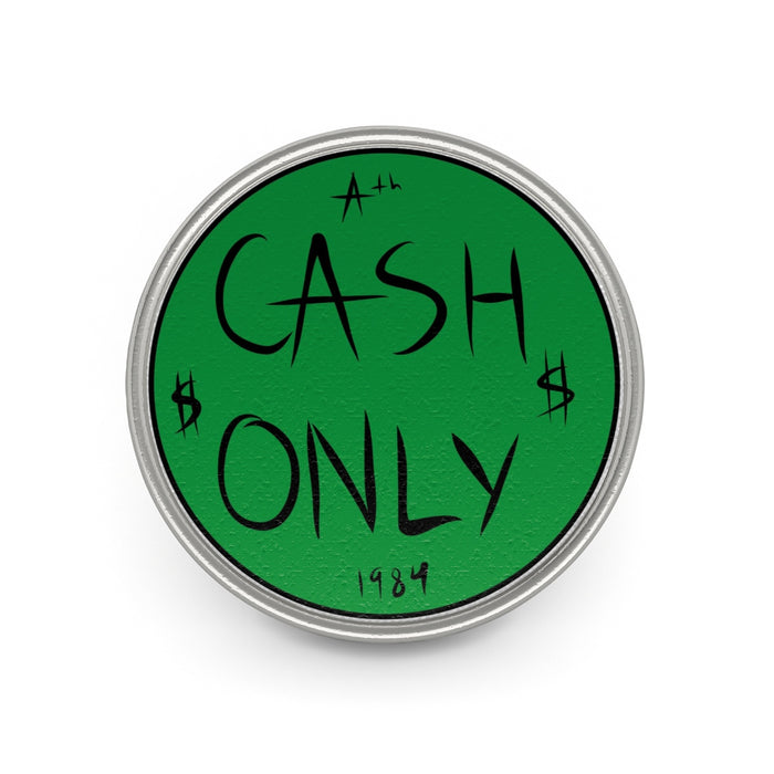 Cash Only #1 Pin