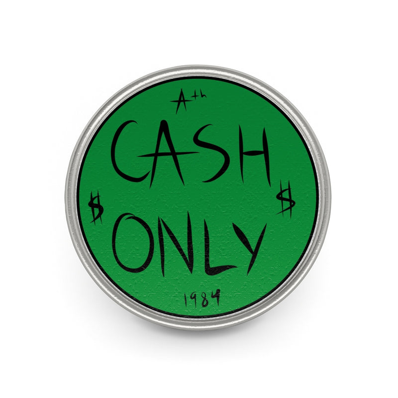 Cash Only #1 Pin